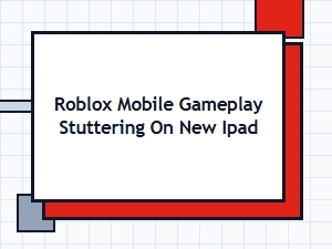 Fix Roblox Stuttering on Ipad
