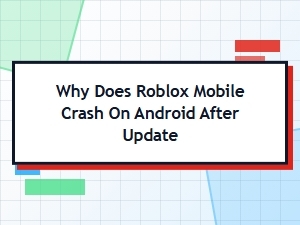 Roblox Android Crashes After Update