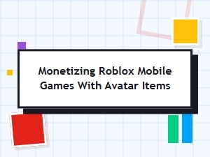 Avatar Items: Your Roblox Mobile Monetization Guide